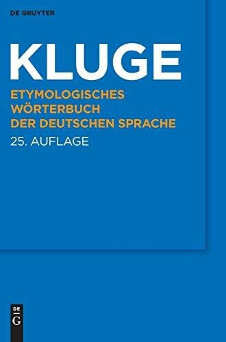 Kluge: Etymologisches Wörterbuch der deutschen Sprache: 13.000 Stichwörter. eBookPlus