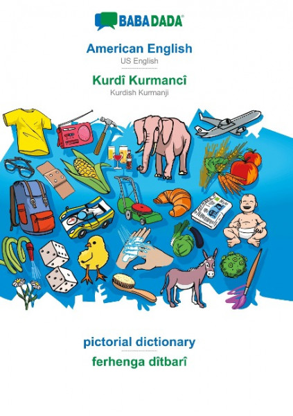 BABADADA, American English - Kurdî Kurmancî, pictorial dictionary - ferhenga dîtbarî