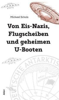 Von Eis-Nazis, Flugscheiben und Reptiloiden