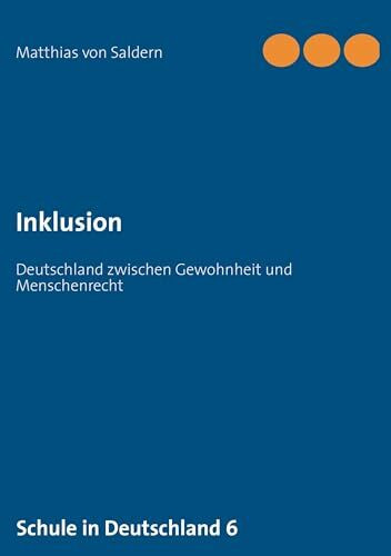 Inklusion: Deutschland zwischen Gewohnheit und Menschenrecht