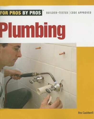 Plumbing (For Pros By Pros)