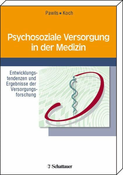 Psychosoziale Versorgung in der Medizin: Entwicklungstendenzen und Ergebnisse der Versorgungsforschung