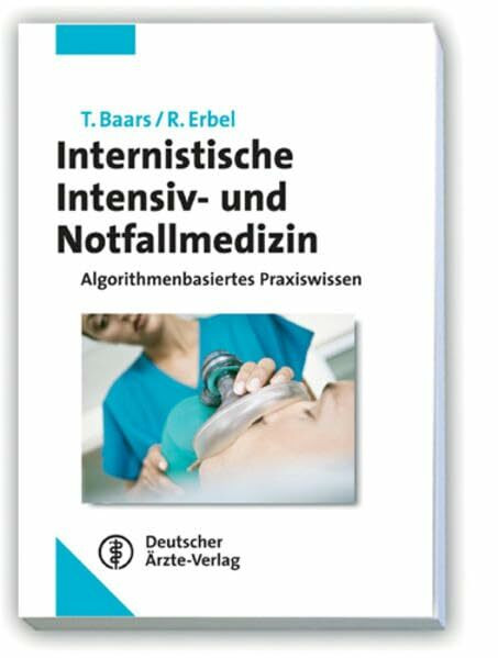 Internistische Intensiv- und Notfallmedizin: Algorithmenbasiertes Praxiswissen