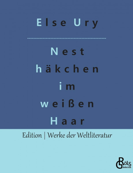 Nesthäkchen im weißen Haar (Edition Werke der Weltliteratur)