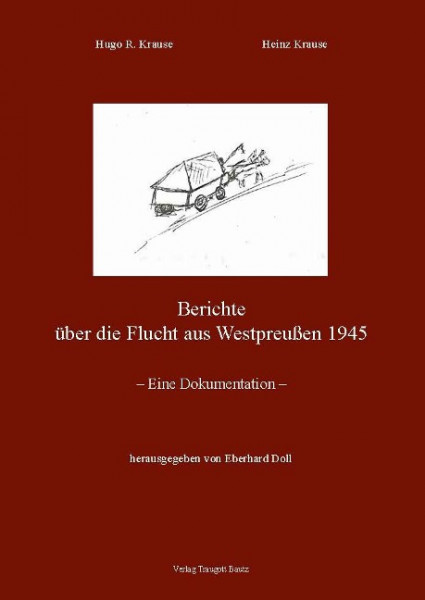 Berichte über die Flucht aus Westpreußen 1945