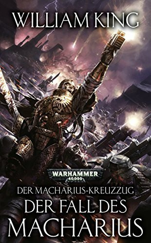 Warhammer 40.000 - Der Fall des Macharius: Der Macharius-Kreuzzug Teil 3