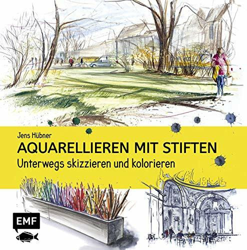 Aquarellieren mit Stiften: Unterwegs skizzieren und kolorieren