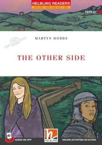 The Other Side: The Time Detectives (Helbling Readers Fiction)