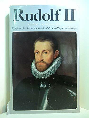 Rudolf II.: Ein deutscher Kaiser am Vorabend des Dreissigjährigen Krieges