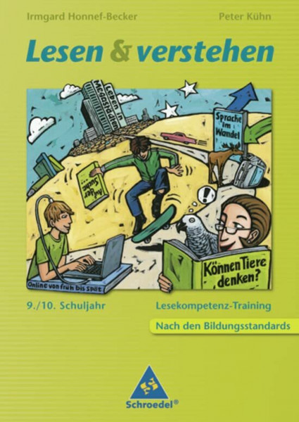 Lesen und verstehen: Aufbau und Förderung von Lesekompetenzen nach den Bildungsstandards: Klassen 9/10