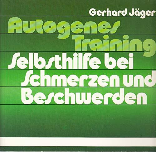 Autogenes Training. Selbsthilfe bei Schmerzen und Beschwerden