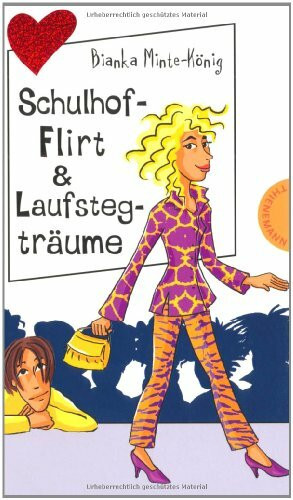 Schulhof-Flirt & Laufstegträume (Freche Mädchen – freche Bücher!)