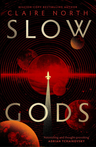 Slow Gods: A space opera of breathtaking imagination from the most original voice in speculative fiction