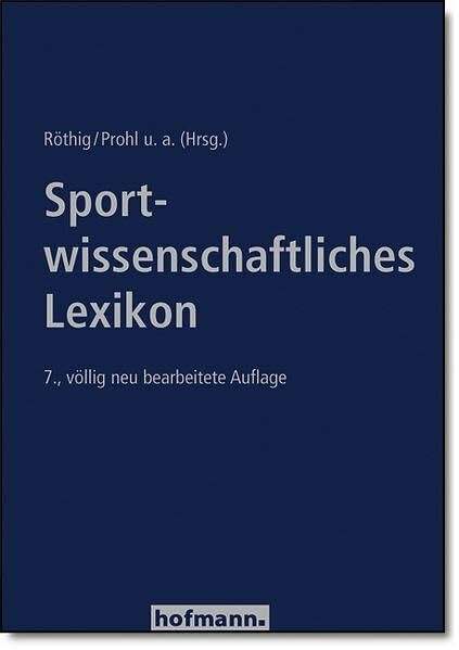 Sportwissenschaftliches Lexikon (Beiträge zur Lehre und Forschung im Sport)