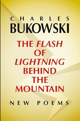 The Flash of Lightning Behind the Mountain: New Poems