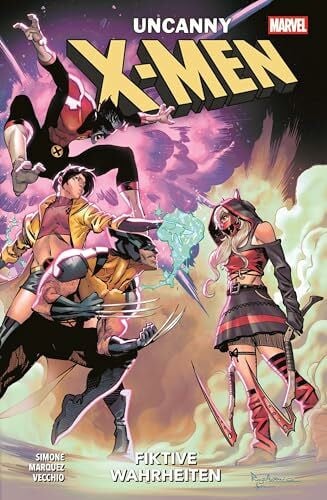 Uncanny X-Men - Neustart (2. Serie): Bd. 3: Fiktive Wahrheiten
