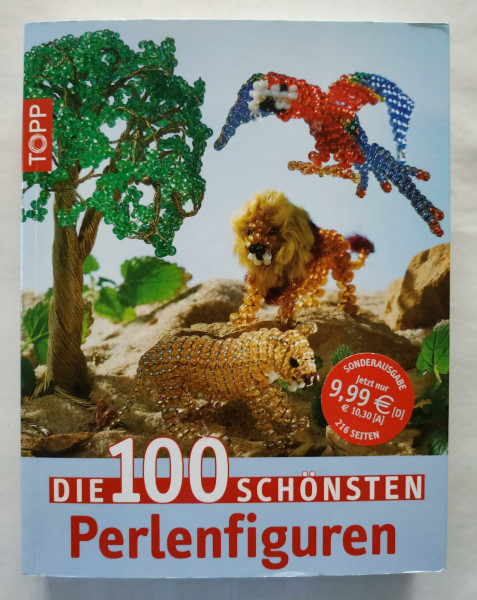 Die 100 schönsten Perlenfiguren: Schmuckstücke aus Perlen