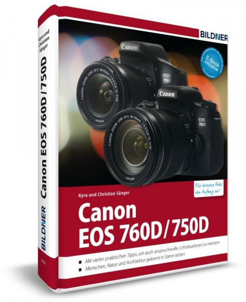 Canon EOS 760D / 750D - Für bessere Fotos von Anfang an!