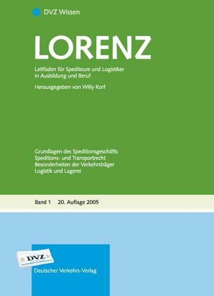 LORENZ Leitfaden für Spediteure und Logistiker in Ausbildung und Beruf - Band 1