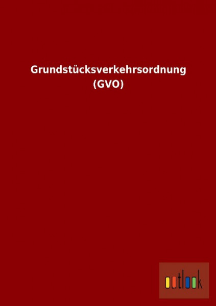 Grundstücksverkehrsordnung (GVO)