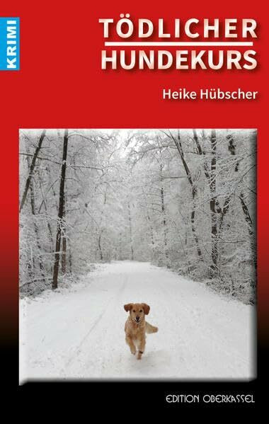 Tödlicher Hundekurs (Krimi: Krimi und Thriller)