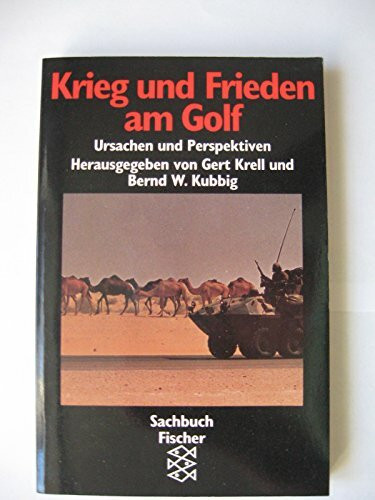 Krieg und Frieden am Golf: Ursachen, Hintergrund, Perspektiven