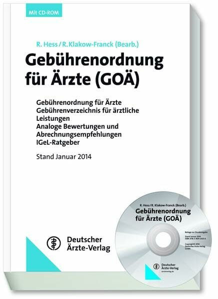 Gebührenordnung für Ärzte (GOÄ): Gebührenordnung für Ärzte Gebührenverzeichnis für ärztliche Leistungen mit CD-ROM Analoge Bewertungen und Abrechnungsempfehlungen IGel-Ratgeber Stand Januar 2014