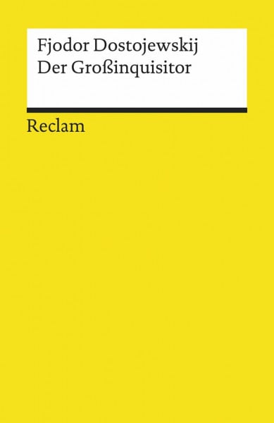 Der Großinquisitor: Eine Phantasie – Dostojewskij, Fjodor – russische Weltliteratur in deutscher Übersetzung – 6256 (Reclams Universal-Bibliothek)