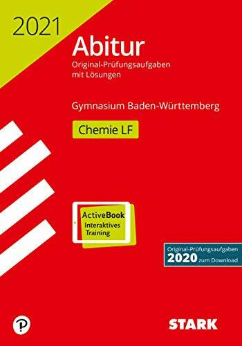 STARK Abiturprüfung BaWü 2021 - Chemie Leistungsfach: Mit Online-Zugang. Original-Prüfungsaufgaben 2020 zum Download (STARK-Verlag - Abitur-Prüfungen)