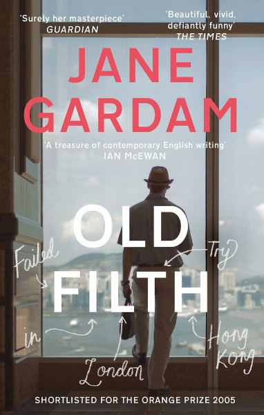 Old Filth: Shortlisted for the Women's Prize for Fiction (Old filth, 1)