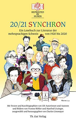 20/21 Synchron: Ein Lesebuch zur Literatur der mehrsprachigen Schweiz von 1920 bis 2020. Reprinted by Huber Bd. 40