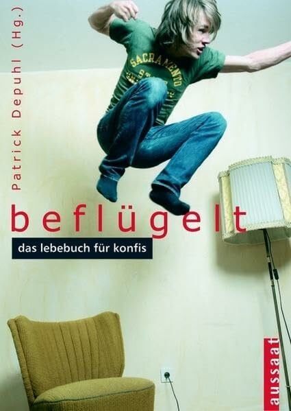beflügelt: das lebebuch für konfis