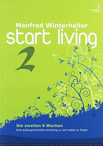 start living 2 - die zweiten 6 Wochen