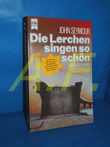 Die Lerchen singen so schön. Science Fiction-Roman