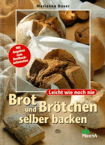 Brot und Brötchen selber backen