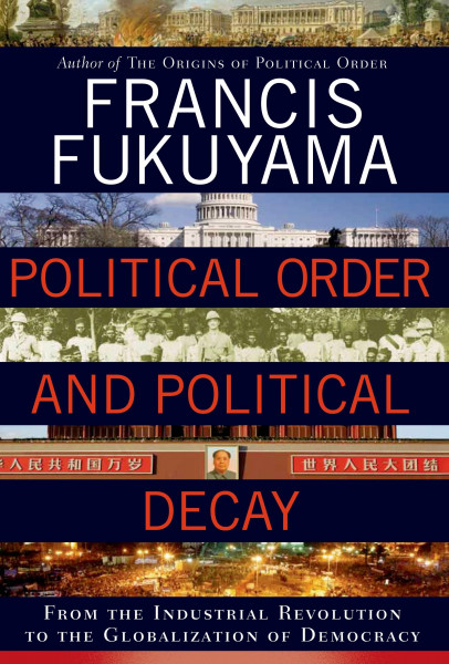 Political Order and Political Decay