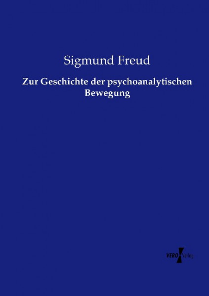 Zur Geschichte der psychoanalytischen Bewegung