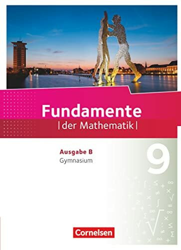 Fundamente der Mathematik - Ausgabe B - ab 2017 - 9. Schuljahr: Schulbuch