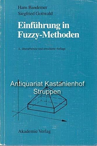 Einführung in Fuzzy-Methoden: Theorie und Anwendungen unscharfer Mengen