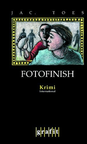 Fotofinish: Kriminalroman (Grafitäter und Grafitote)