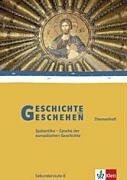 Geschichte und Geschehen - Themenhefte für die Oberstufe / Spätantike - Epoche der europäischen Geschichte