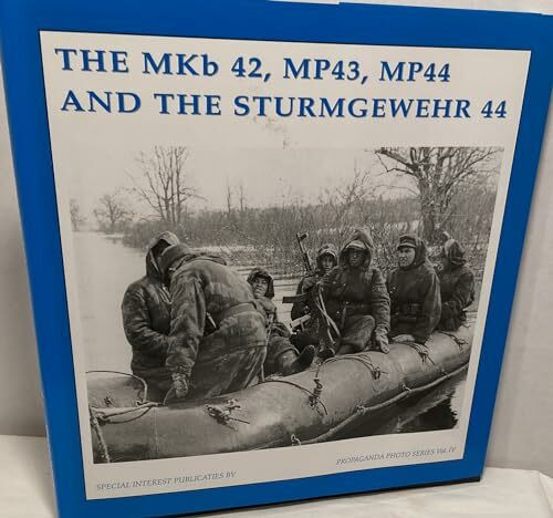 MKB42, MP43, MP44 and the Sturmgewehr 44 (The Propaganda Photo Series)