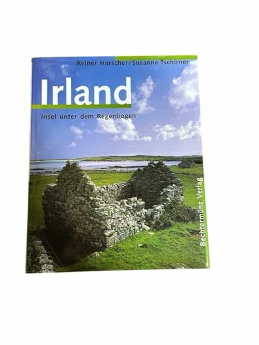 Irland: Insel unter dem Regenbogen