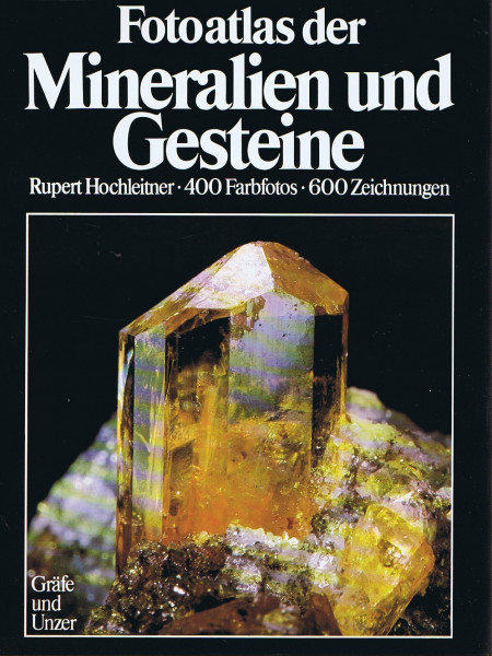Fotoatlas der Mineralien und Gesteine. Das große Bestimmungsbuch in Farbe