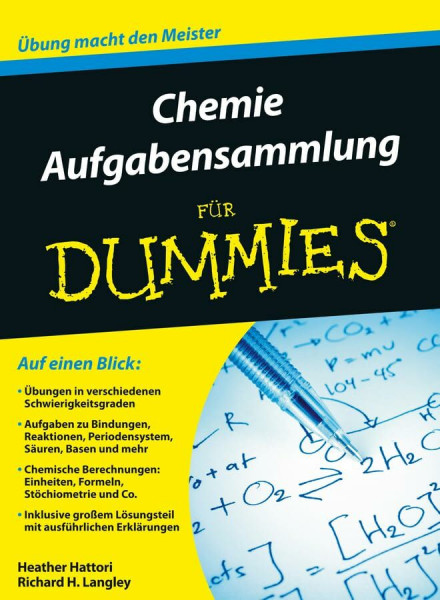 Aufgabensammlung Chemie für Dummies: Auf einen Blick: Übungen in verschiedenen Schwierigkeitsgraden. Aufgaben zu Bindungen, Reaktionen, ... großem Lösungsteil mit ausführlichen ...