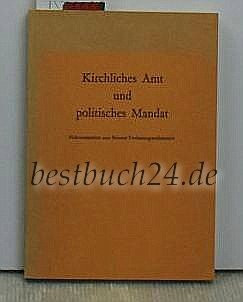 Kirchliches Amt und politisches Mandat: Dokumentation zum Bremer Verfassungsrechtsstreit. Entscheidungen und Texte