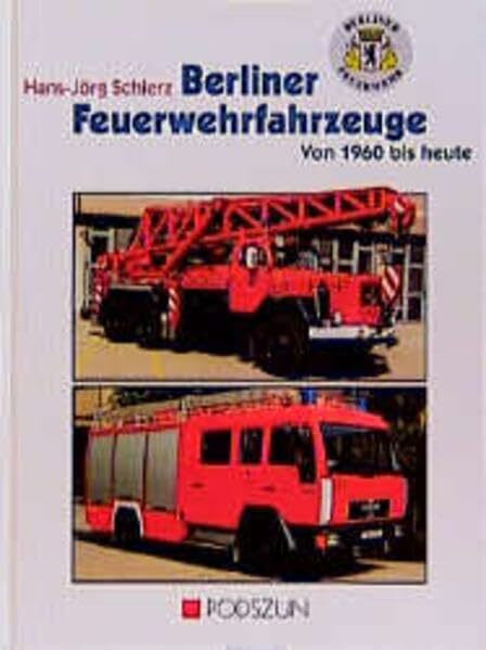 Berliner Feuerwehrfahrzeuge: Von 1960 bis heute