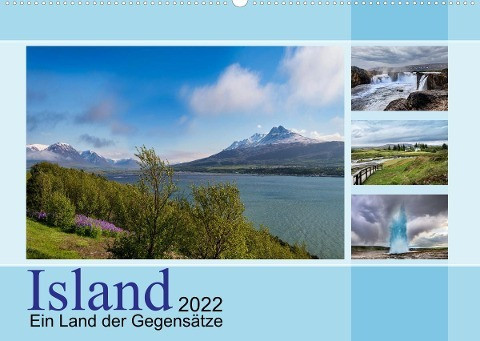 Island, ein Land der Gegensätze (Wandkalender 2022 DIN A2 quer)