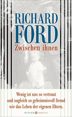 Zwischen ihnen: Wenig ist uns so vertraut und zugleich so geheimnisvoll fremd wie das Leben der eigenen Eltern.