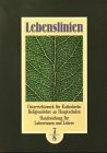 Lebenslinien. Unterrichtswerk für Katholische Religionslehre an Hauptschulen in Baden-Württemberg: Lebenslinien, Klasse 7/8